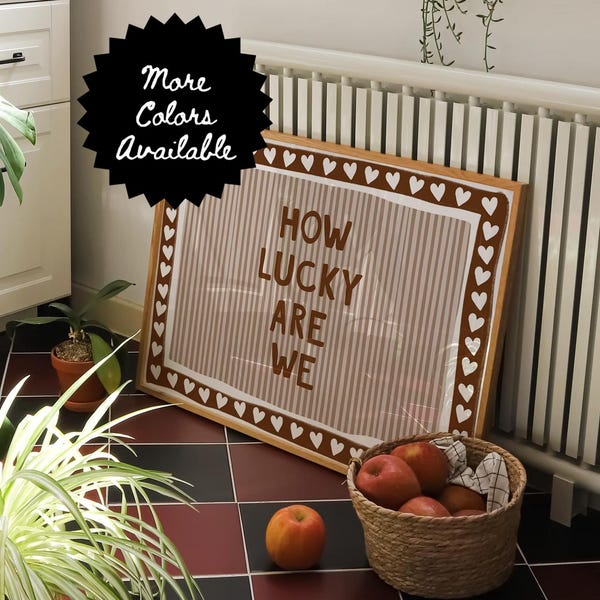 How Lucky Are We Print, Trendy Quote Wall Art, Home Decor, UNFRAMED