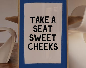 Take A Seat Sweet Cheeks Print, Blue Bathroom Poster, Aesthetic Home Decor, Funny Cute Bathroom Decor, Trendy Wall Art, INSTANT DOWNLOAD