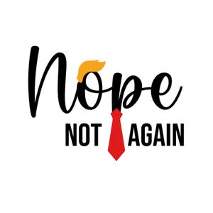 Nein, nicht wieder lustiger Trump Png, Trump Design, Nein, nicht wieder Shirt Png, Sublimation PNG, digitaler Download, Shirt Design