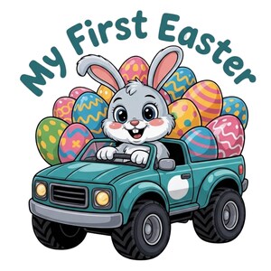 May include: A cartoon illustration of a gray bunny driving a teal pickup truck filled with colorful Easter eggs. The text "My First Easter" is arched above the truck. The eggs are decorated with various patterns.