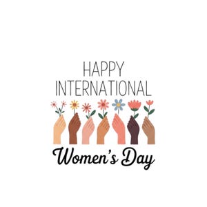 Può includere: Illustrazione con il testo "Happy International Women's Day". L'immagine mostra una fila di mani con diverse tonalità di pelle che tengono fiori colorati. Sfondo bianco.