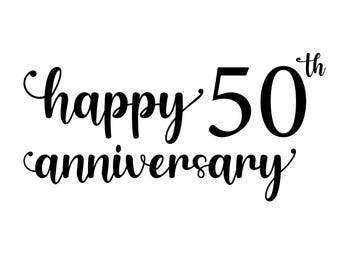 50Th Wedding Anniversary for Parents Svg 50 Years Anniversary Svg Happy 50Th Parents Anniversary Marriage Svg Cut File Couples Svg Eps Png
