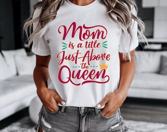 t-shirt Reine mère | Cadeau fête des mères, cadeau pour maman, chemise pour mère, meilleure chemise pour maman, fête des mères, meilleure maman de tous les temps | La famille d'abord