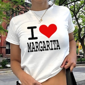I Love Margarita Baby Tee, Y2K Women&#39;s Fitted Tee, Cute Girly Funny Meme Tee, Trendy Crop Top, Gift for Her, Custom Y2K Fashion, GF Gift