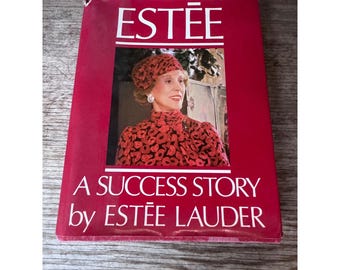 Estee A Success Story Estee Lauder Book Hardcover 1985 First Edition Dust Jacket