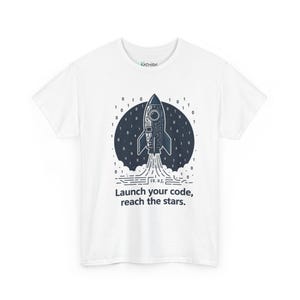 Launch Your Code Shirt, Motivational Programmer and STEM Gift