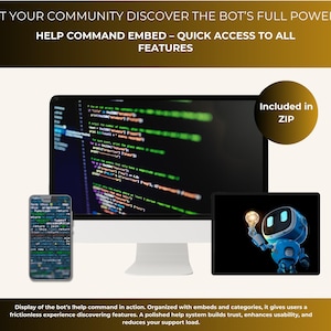 K&ouml;nnte beinhalten: Ein Computermonitor, ein Smartphone und ein Tablet zeigen Code und einen blauen Roboter mit einer Gl&uuml;hbirne. Der Text lautet "LET YOUR COMMUNITY DISCOVER THE BOT'S FULL POWER" und "HELP COMMAND EMBED - QUICK ACCESS TO ALL FEATURES". Ein goldener Kreis sagt "Included in ZIP".