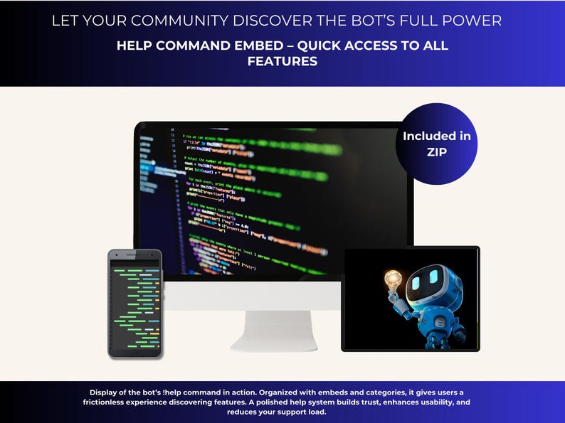 May include: Image showcasing a computer monitor, smartphone, and tablet displaying code and a blue robot character. Text reads "LET YOUR COMMUNITY DISCOVER THE BOT'S FULL POWER" and "HELP COMMAND EMBED - QUICK ACCESS TO ALL FEATURES."