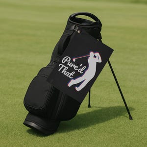 Golf Towel Pure&#39;d That Design | Custom Golf Gifts | Gift for Golfers, Dads & Boyfriends | Golf Accessories for Him | Funny Gift for Him