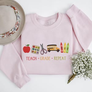 Embroidered Teacher Sweatshirt, Teach Grade Repeat Sweater, Gift for Teacher