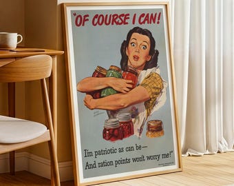 Of Course I Can Poster – Vintage WWII Homefront Art Print, Patriotic Kitchen Decor, Retro Propaganda Wall Art, Canning Woman Illustration