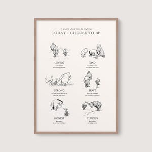May include: A framed print featuring Winnie the Pooh illustrations with inspirational text. The print includes the phrases "Today I Choose To Be" and words like "Loving," "Kind," "Strong," "Brave," "Honest," and "Curious."