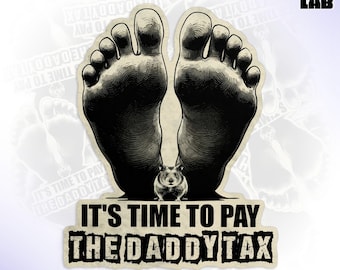 It's Time To Pay The Daddy Tax Sticker, Dungeon Crawler Carl Inspired Quote Waterproof Vinyl Water Bottle Sticker