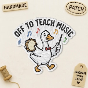 Off To Teach Music Funny Goose Patch, Future Music Teacher Classroom Embroidered Patch, Back To School Teacher Gift, Iron On Patch