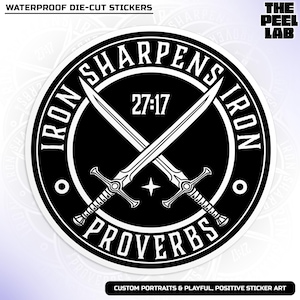 May include: Black and white sticker with a circle design. The circle has two crossed swords with a star in the center. The text "IRON SHARPENS IRON" is written around the top of the circle. The text "PROVERBS 27:17" is written in the center of the circle.