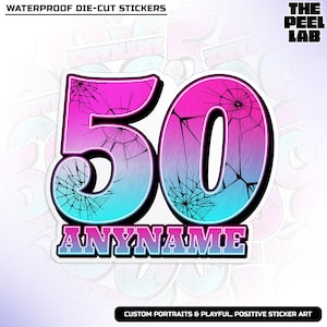 May include: A die-cut sticker featuring the number "50" in a gradient of pink and blue, with a cracked glass effect. The word "ANYNAME" is below the number. The sticker has a black outline and the text "WATERPROOF DIE-CUT STICKERS" and "THE PEEL LAB" are also visible.