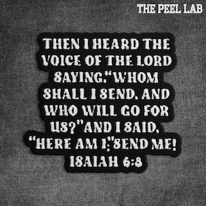 Isaiah 6 8 The Lord Saying Whom Shall I Send Patch Bible Christian Religious Embroidered Patches Applique for Clothes Hats Backpacks Jeans