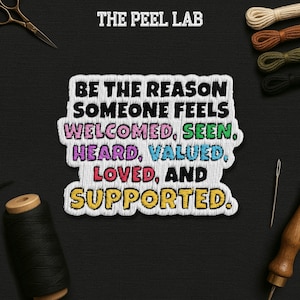 Be The Reason Someone Feel Welcomed Patch, Mental Health Therapy Motivational Embroidered Patches Applique for Clothes Hats Backpacks Jeans