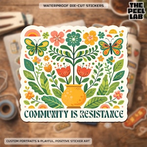 Community Is Resistance Sticker, Floral Solidarity Decal, Social Justice Activist Art, Laptop Water Bottle Progressive Sticker