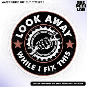 Look Away While I Fix This Sticker, Hard Hat Stickers, Toolbox Technician Waterproof Die-Cut Vinyl Sticker