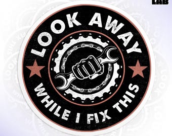 Look Away While I Fix This Sticker, Hard Hat Stickers, Toolbox Technician Waterproof Die-Cut Vinyl Sticker