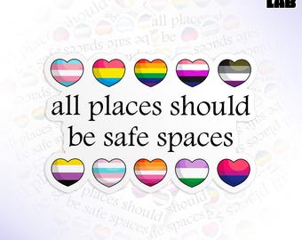 All Places Should Be Safe Spaces Sticker, Rainbow LGBTQ, Pride Month, Trans Rights Waterproof Die-Cut Vinyl Sticker Gifts