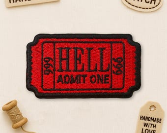 May include: A red and black embroidered patch with the text "HELL ADMIT ONE" and the numbers "666" and "999". The patch is surrounded by other handmade items, including a "PATCH" label and a "HANDMADE" label.