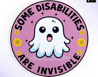 Some Disabilities are Invisible Sticker, Disabilities Awareness, Funny Boo Waterproof Vinyl Water Bottle, Laptop Sticker