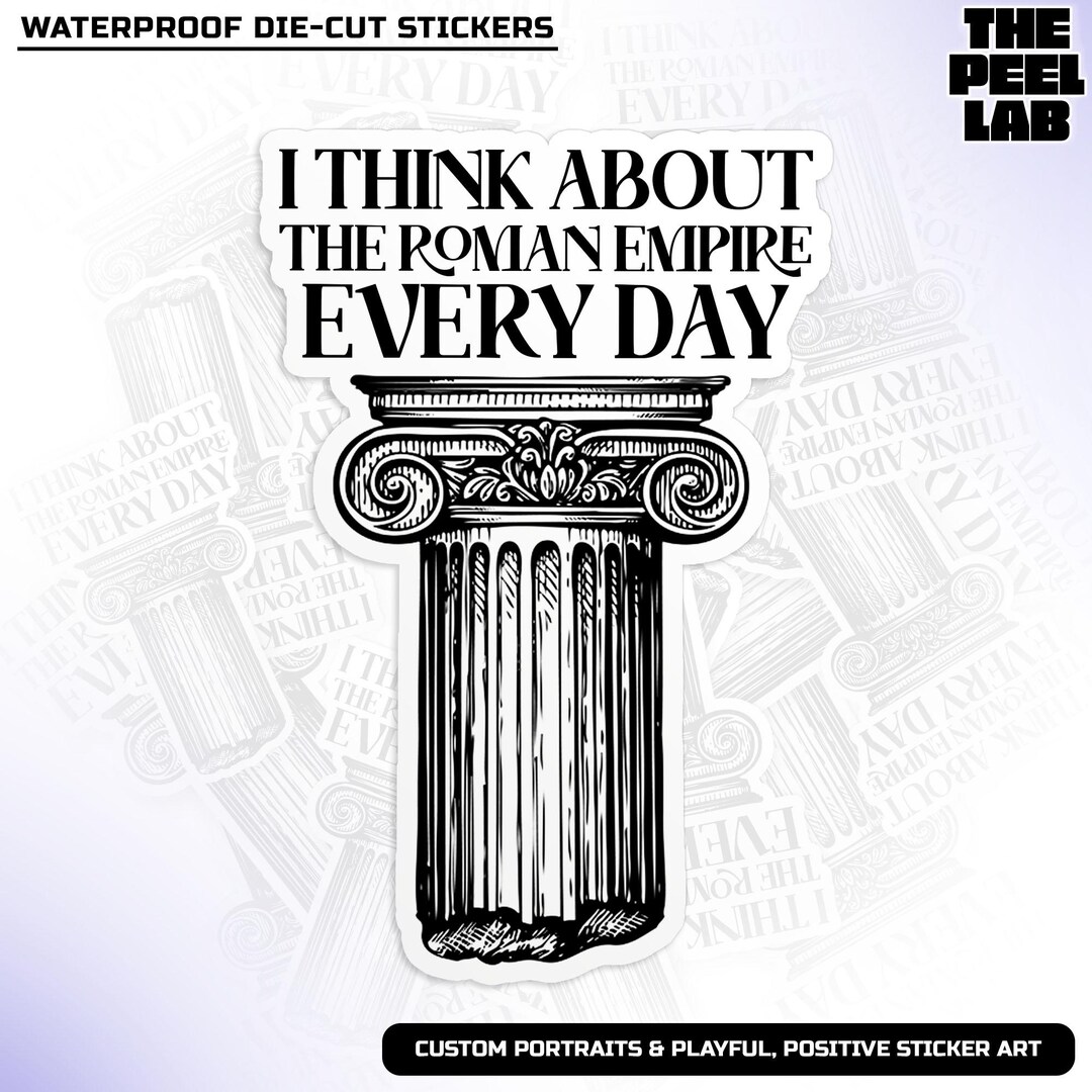 I Think About the Roman Empire Every Day Sticker, Ancient Rome ...