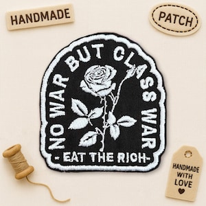 No War Patch, Eat The Rich, Democratic Socialism, Leftist Marxist, Against Capitalism Embroidered Applique for Clothes Hats Backpacks