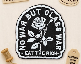 No War Patch, Eat The Rich, Democratic Socialism, Leftist Marxist, Against Capitalism Embroidered Applique for Clothes Hats Backpacks
