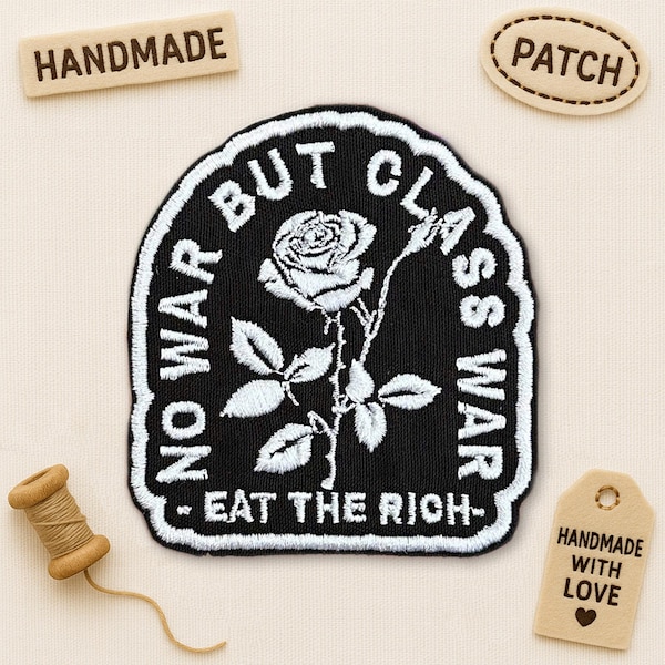 No War Patch, Eat The Rich, Democratic Socialism, Leftist Marxist, Against Capitalism Embroidered Applique for Clothes Hats Backpacks