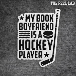 My Book Boyfriend Is A Hockey Player Patch, Ice Hockey Mom Sports Romance Embroidery Patches Applique for Clothes Hats Backpacks Jeans