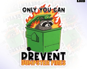 Only You Can Prevent Dumpster Fire Sticker, Response Team Raccoon Sarcastic Snarky Waterproof Die-Cut Vinyl Sticker