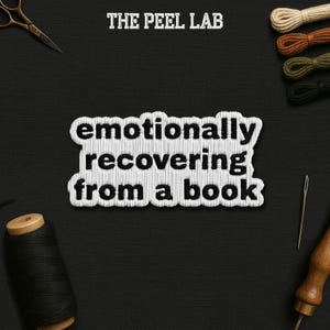 Emotionally Recovering From A Book Patch, Bookish Reader Lover Booktok Kindle Embroidered Patches Applique for Clothes Hats Backpack