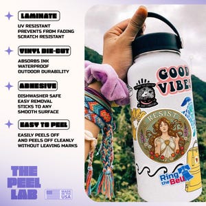 May include: A white water bottle covered in stickers, including a sticker that says "GOOD VIBES". The bottle is held by a person wearing a colorful bracelet and a purple scrunchie. The image also shows text that says "LAMINATE", "VINYL DIE-CUT", "ADHESIVE", and "EASY TO PEEL".