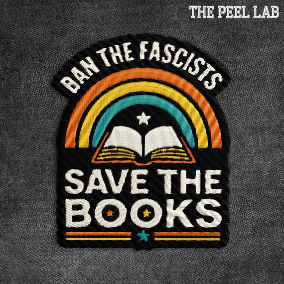 Ban The Fascists Save The Books Patch, Librarian Patches, Pro Library, Book Lovers Embroidered Patches Applique for Clothes Backpacks Jeans
