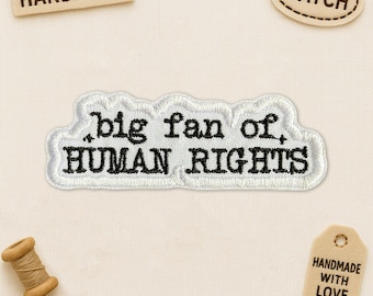Big Fan Of Human Rights Patch, Social Justice Political Protest Pro-immigrants Embroidery Patches Applique for Clothes Hats Backpacks Jeans