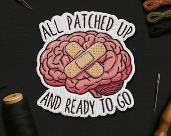 All Patched Up And Ready To Go Patch, Brain Surgery Cancer Surgery Survivor Support Embroidered Patches Applique for Clothes Hats Backpacks