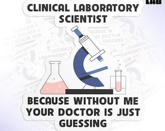 Clinical Laboratory Scientist Sticker, Laboratory Technician, Lab Tech Week Waterproof Die-Cut Vinyl Sticker Gifts for Her Him Adults Kids