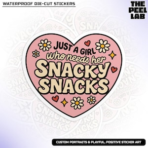 Just A Girl Who Needs Her Snacky Snacks Sticker, Snack Lover, Funny Saying Waterproof Die-Cut Vinyl Sticker Gifts