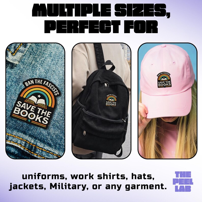 May include: Image showcasing patches, a backpack, and a pink baseball cap, each featuring a colorful design with the text "BAN THE FASCISTS SAVE THE BOOKS." The image also includes the text "MULTIPLE SIZES, PERFECT FOR uniforms, work shirts, hats, jackets, Military, or any garment."