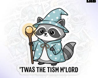 Twas The Tism Mlord Raccoon Sticker, Funny Neurodivergent Meme Autism Humor Waterproof Die-Cut Vinyl Stickers for Laptop, Tumbler Gifts