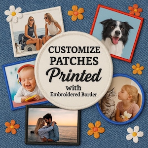 May include: A collection of custom printed patches with embroidered borders, featuring various photos. The patches are in different shapes and sizes, including a round patch with the text "Customize Patches Printed with Embroidered Border". Decorative embroidered flowers are scattered around.