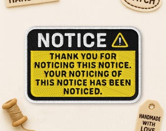 Thank You for Noticing This Notice Patch, Funny Notice Sarcastic Office Humor Embroidered Patches Applique for Clothes Hats Backpacks Jeans
