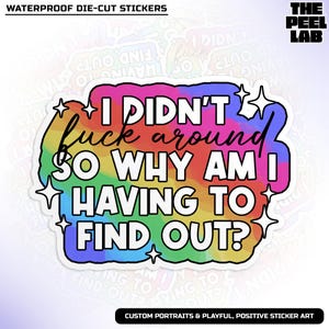 Why Am I Having To Find Out Sticker, Dark Humor Sassy Sarcastic Mental Health Saying Waterproof Die-Cut Vinyl Water Bottle Sticker Gifts