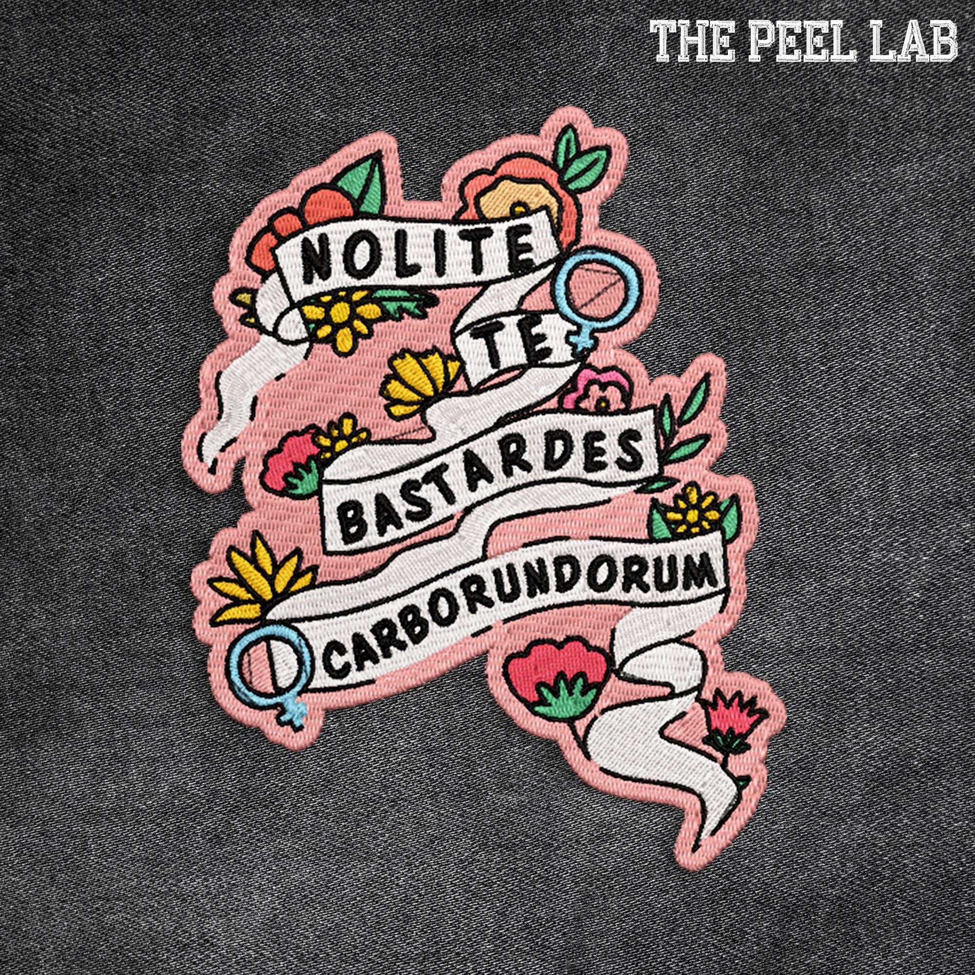 Nolite Te Bastardes Carborundorum Patch Embroidery Don't Let The Bastards Grind You Down Patches Applique for Clothes Hats Backpacks Jeans