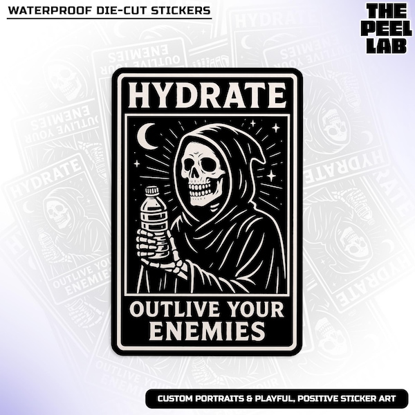 Pegatina "Hidratarse y sobrevivir a tus enemigos", meme de humor negro con esqueleto gótico atrevido, vinilo troquelado impermeable para botellas de agua y portátiles, regalo.