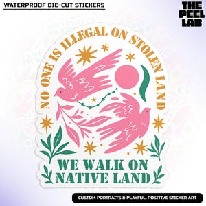 No One Is Illegal On Stolen Land, We Walk On Native Land Sticker, No Human Is Illegal, Immigrant Waterproof Vinyl Water Bottle Sticker