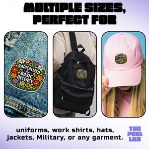 May include: Image shows a patch with the text "RADICALIZED by BASIC DECENCY" surrounded by flowers, displayed on a denim jacket, a black backpack, and a pink cap. The text "MULTIPLE SIZES, PERFECT FOR" is at the top. The patch is suitable for uniforms, work shirts, hats, jackets, and military wear.